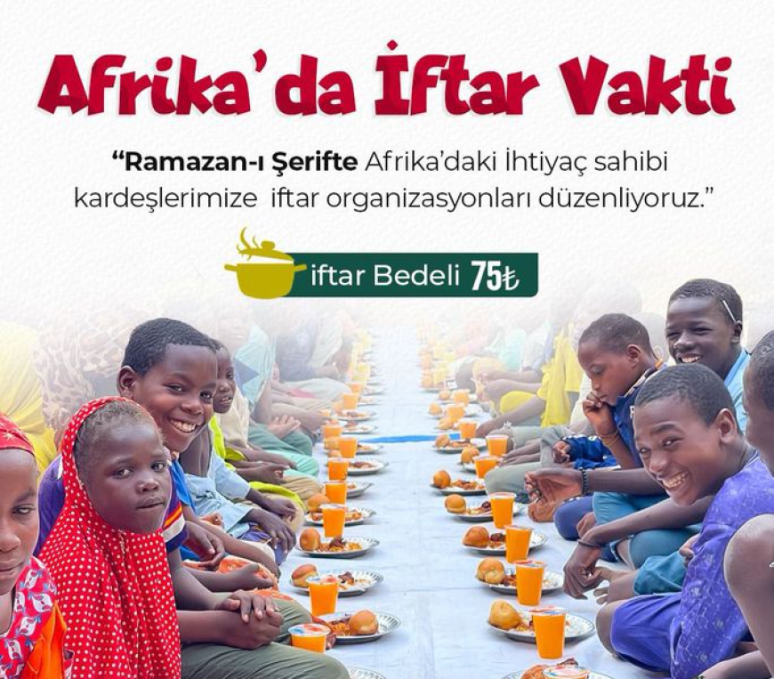 RAMAZANI ŞERİFTE AFRİKADA İFTAR ORGANİZASYONU DÜZENLİYORUZ