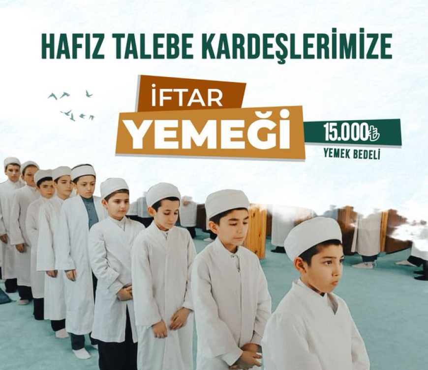 HAFIZ TALEBE KARDEŞLERİMİZE İFTAR YEMEĞİ